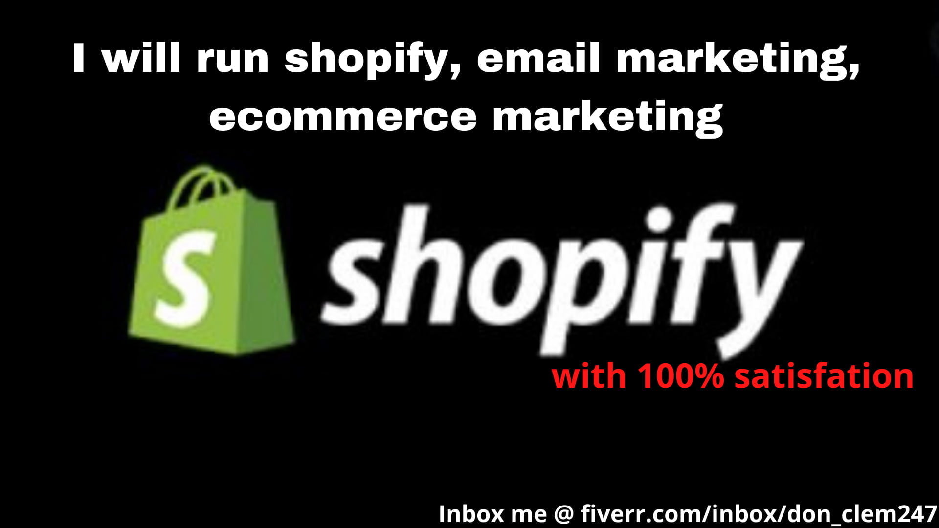 I will run shopify, email marketing, ecommerce marketing, FiverrBox