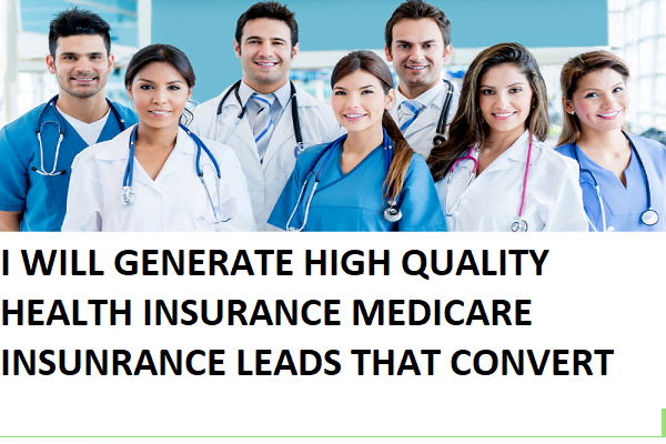 I will generate high quality health insurance medicare insurance leads that convert, FiverrBox