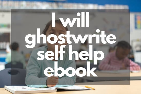 I will ghostwrite self help book and self help ebook, FiverrBox