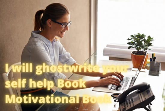 I will self help, ghostwriting, self help eBook, self help book,ghost writer, FiverrBox