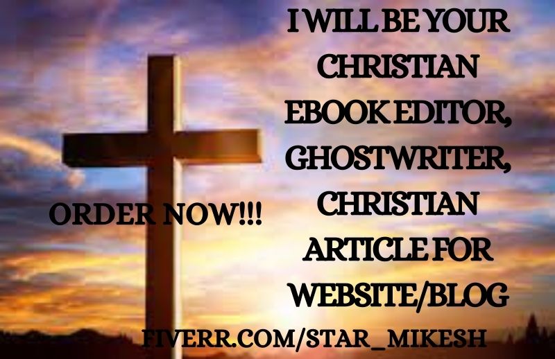 I will be your Christian eBook editor ghostwriter on eBook writing, FiverrBox