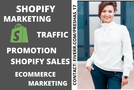 I will do ecommerce shopify marketing promotion traffic to drive shopify sales, FiverrBox