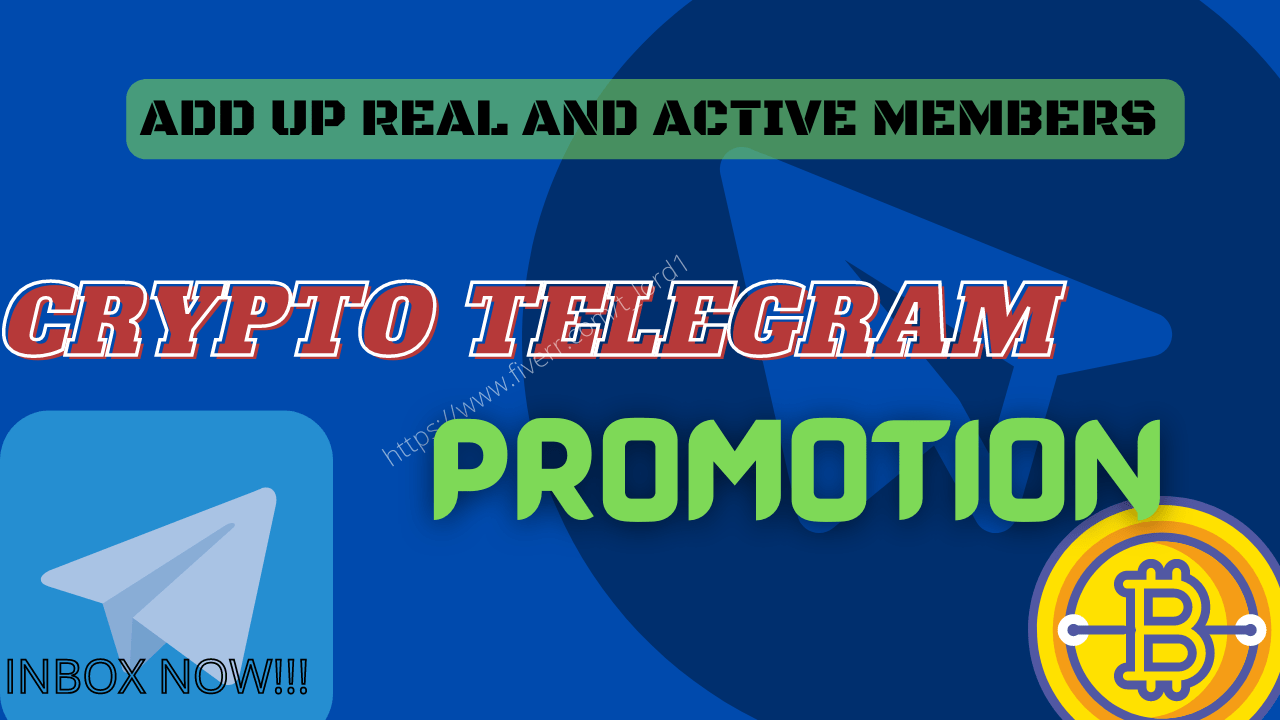 I will crypto telegram promotion, add telegram members, telegram subscribers, FiverrBox