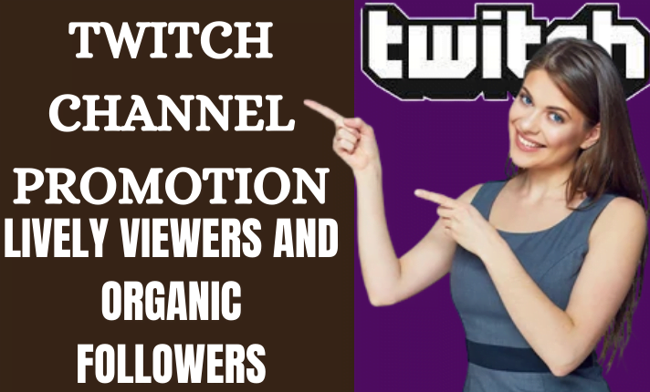I will I will do twitch channel promotion, twitch stream channel promotion, lively viewers, FiverrBox