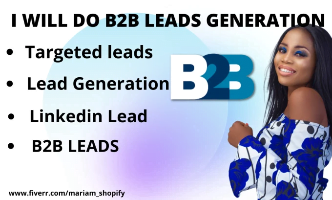I will do B2B targeted lead generation by using linkedin sales navigator, FiverrBox