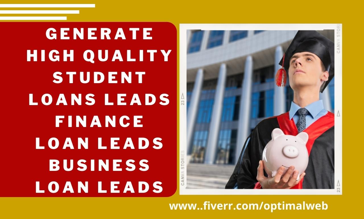 I will generate high quality student finance loan leads business leads FiverrBox
