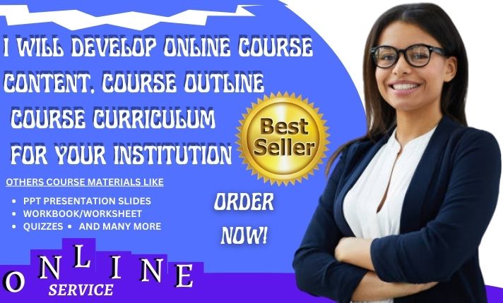 I will develop online course content, course curriculum for any institution, FiverrBox